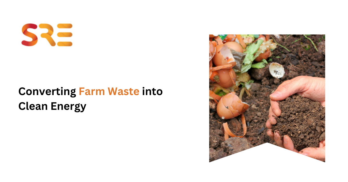 Converting Farm Waste into Clean Energy